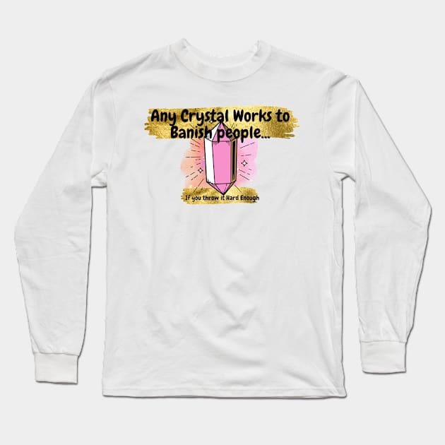 Banishing Crystal Long Sleeve T-Shirt by artofstacy